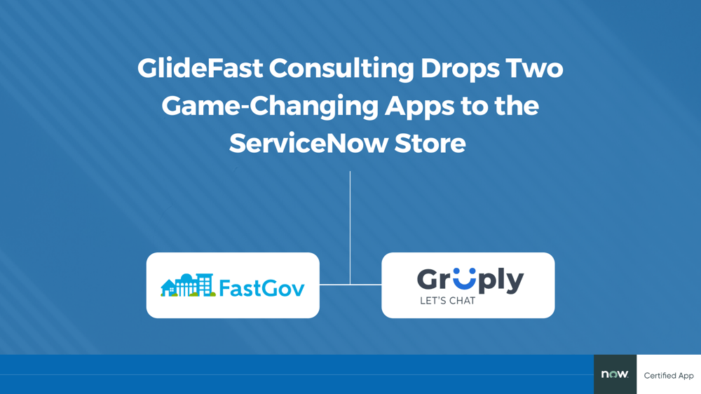 GlideFast Consulting Drops Two GameChanging Apps to the ServiceNow Store