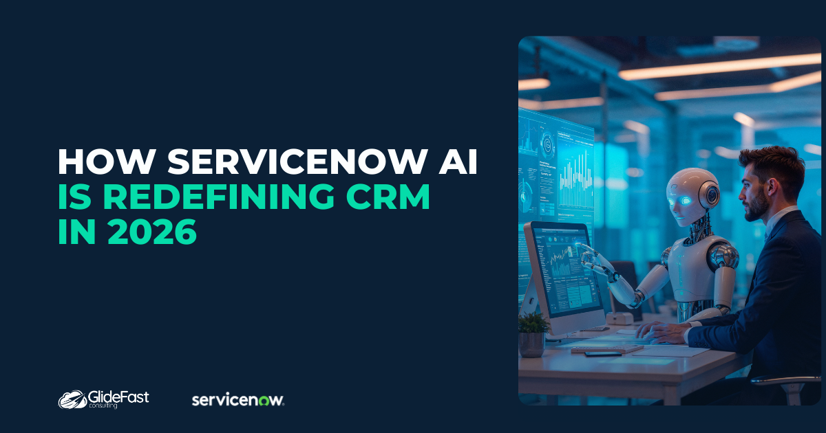 How ServiceNow AI is Redefining CRM in 2026