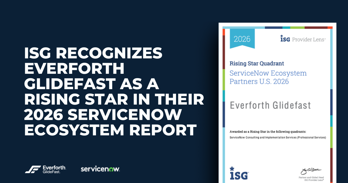 ISG Recognizes Everforth GlideFast as a Rising Star in Their 2026 ServiceNow Ecosystem Report