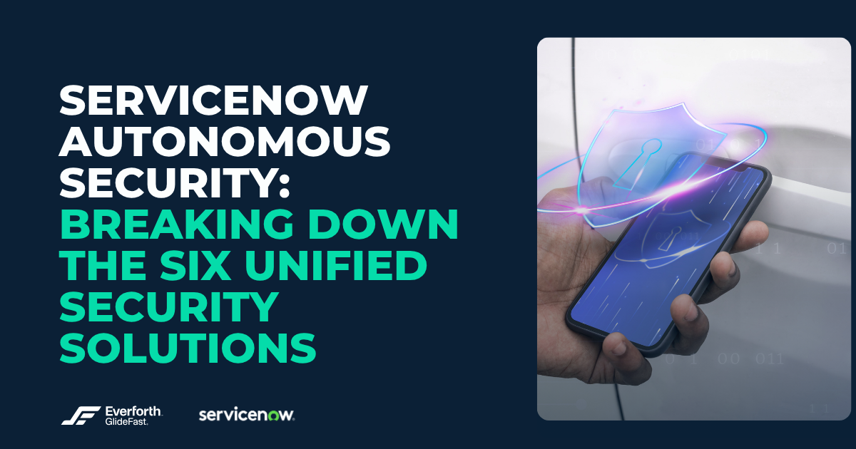 ServiceNow Autonomous Security: Breaking Down the Six Unified Security Solutions